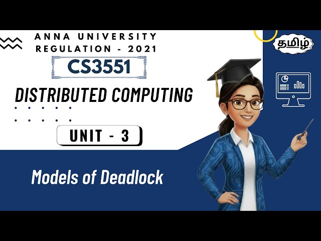 Models of Deadlock in Distributed Computing tamil||CS3551.