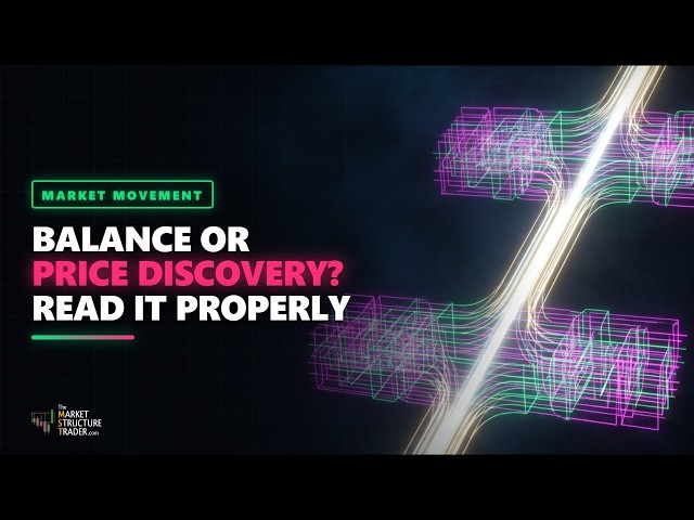 Balance And Price Discovery: The Only Two Things The Market Ever Does