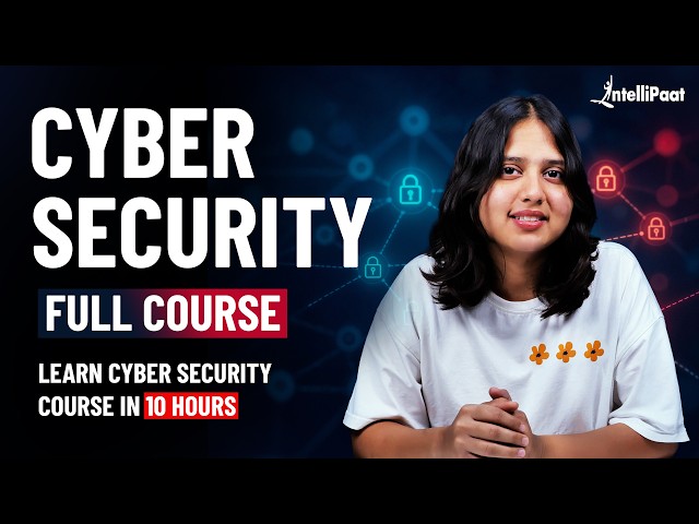 Cyber Security Full Course [FREE] | Cybersecurity Tutorial 2026 | Cybersecurity Course | Intellipaat