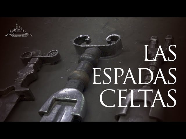 34 · Las Espadas Celtas · FORJANDO LA HISTORIA