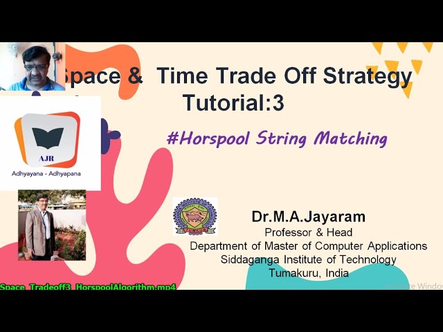 Space & Time Tradeoff Tutorial -3||  Horspool Algorithm | Dr.M.A.Jayaram