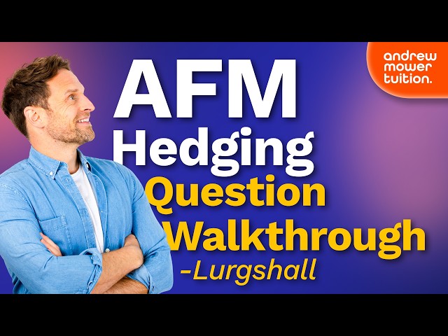 AFM Full Hedging Question Walkthrough - Timed! Lurgshall (ACCA Practice Exam 1 Q3) - Options & Swaps