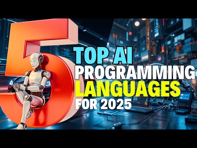 Top 5 Programming Languages for AI in 2025 That Will Change Everything