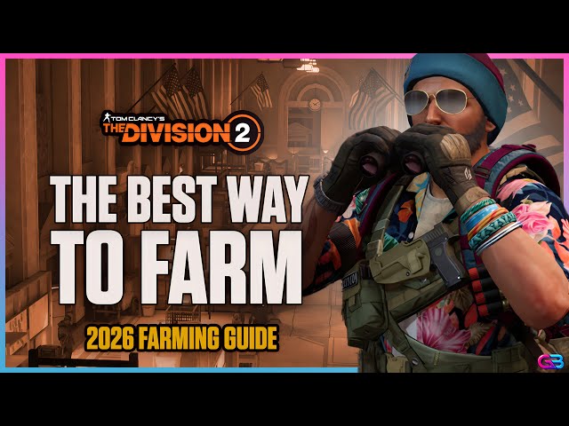 Exotics, Named Items, God Rolls, & MORE! The Best Way To Farm In The Division 2 (2026 Farming Guide)
