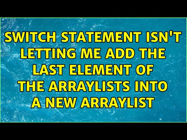 Switch statement isn't letting me add the last element of the ArrayLists into a new ArrayList