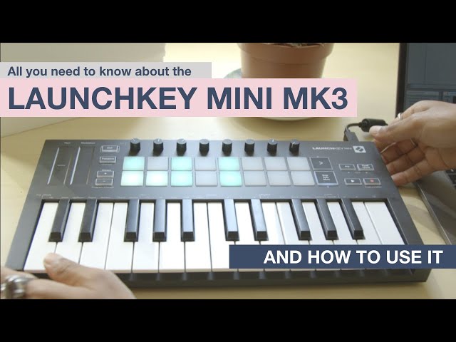 MPW // A Complete Guide on how to use the Launchkey Mini MK3 \\ Xylo Aria