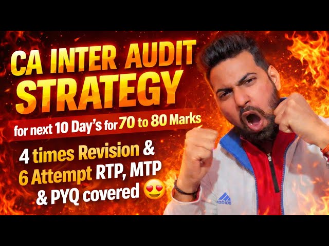 CA Inter Audit 10 Days Strategy, Jan 2026🔥|Score 70–80 Marks😍| 4 Times Revision + 6 Attempt PYQ MTP
