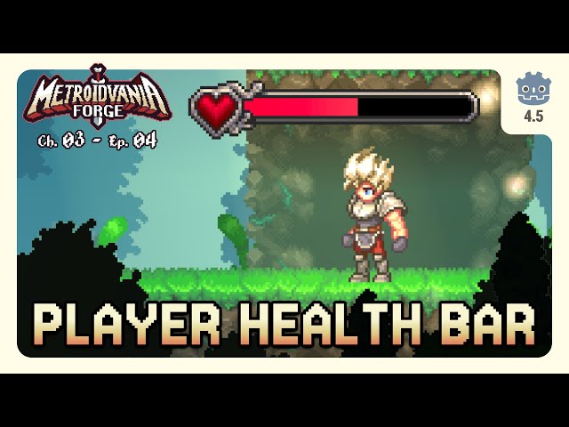Player Health HUD ‣ 03.04 ‣ Metroidvania Forge Godot 4 Tutorial Series