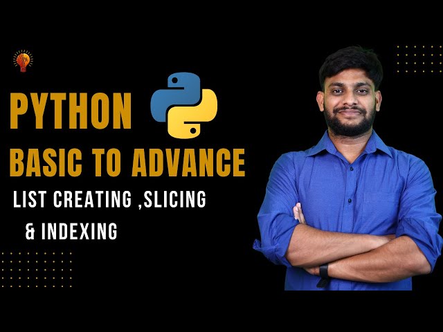 List Creating , Slicing & Indexing  | Python Beginner to Advance | Python Tutorial