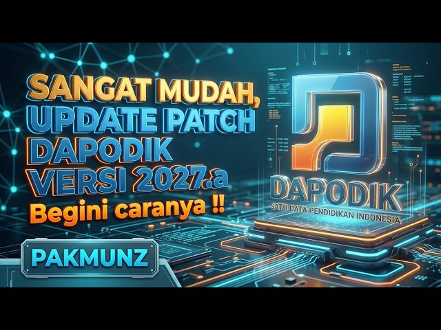 So Simple!! How to Update the Dapodik Version 2027.a Patch