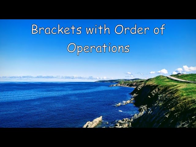 Brackets with Order of Operations