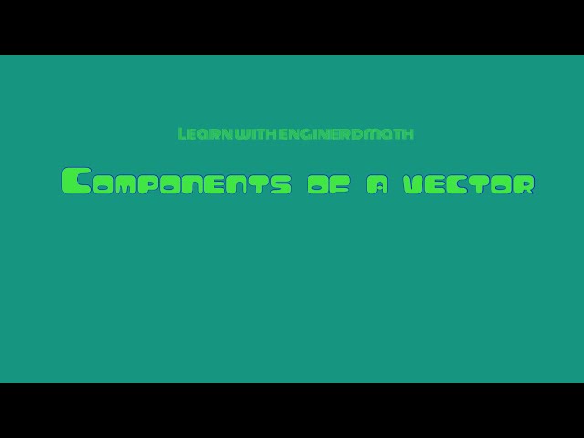 Components of a Vector (Tagalog/Filipino Physics)