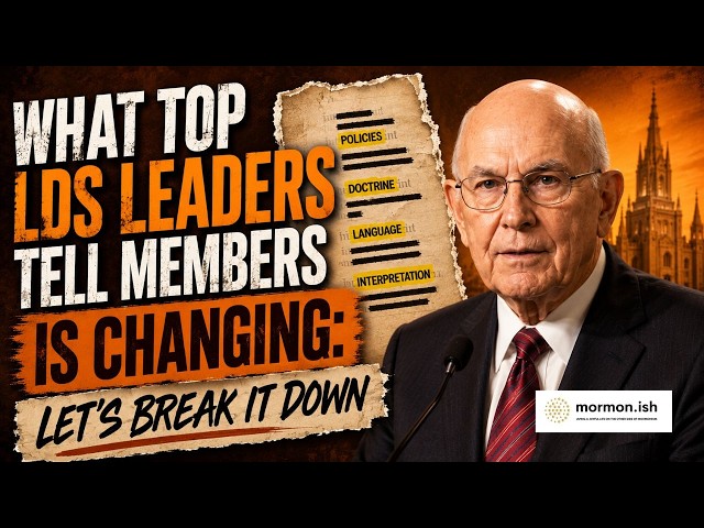 What Top LDS Leaders Are Telling Members Is Changing: Let's Break it Down