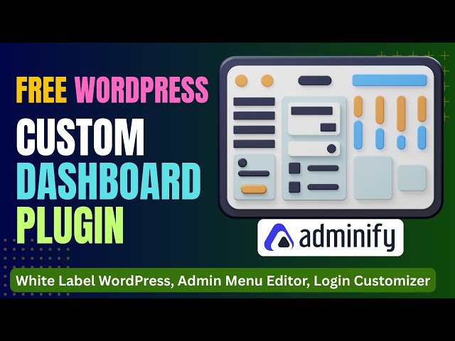 How To Customize WordPress Dashboard With Free WP Adminify Plugin