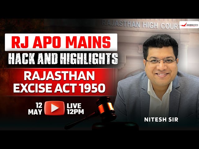 RJ APO Mains 2025 | Rajasthan Excise Act 1950 - Hack & Highlights | Rajasthan APO Mains Preparation