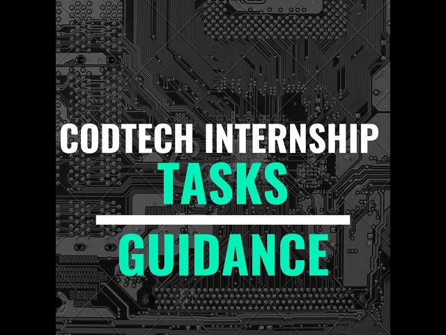 CODTECH INTERNSHIP TASKS GUIDANCE