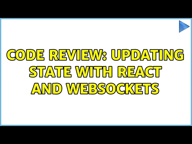 Code Review: Updating state with React and Websockets