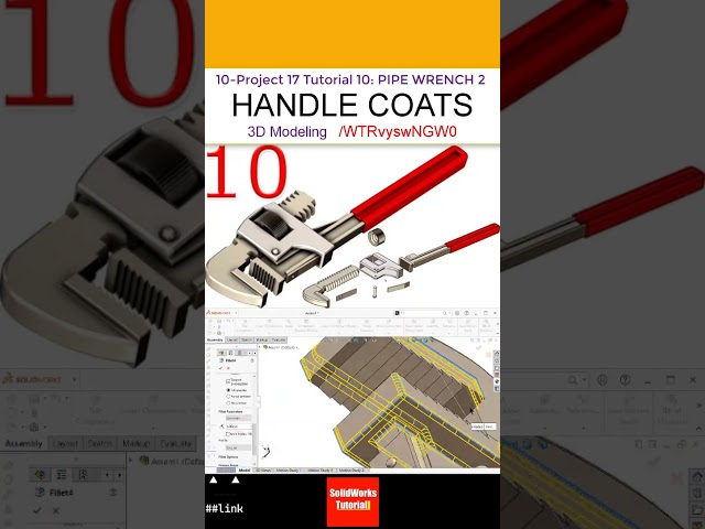 10- Project 17 |Pipe Wrench 2| SolidWorks Tutorial :Handle coat, fillets, motion, trailer #CAD #CAM