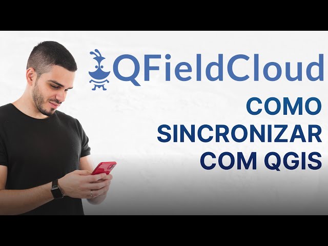 Como usar o QFieldCloud | Sincronização com QGIS