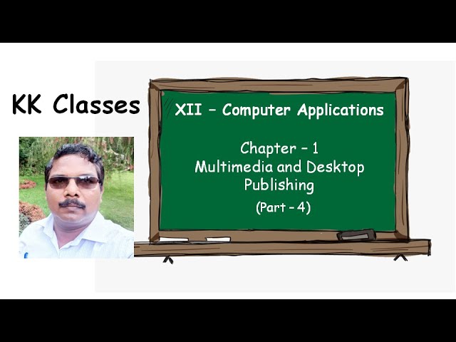 12th Computer Applications - Chapter 1 - Multimedia and Desktop Publishing - Part 4
