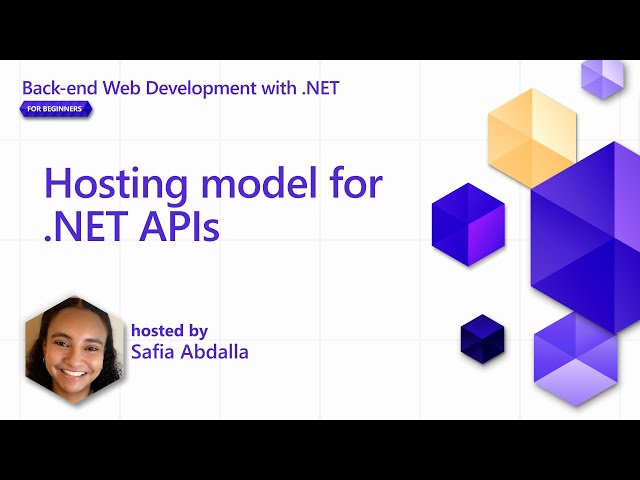 Hosting model for .NET APIs [Pt 2] | Back-end Web Development with .NET for Beginners
