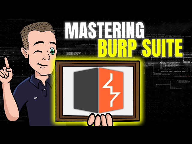 Mastering Burp Suite: The Ultimate Web Application Hacking Tool