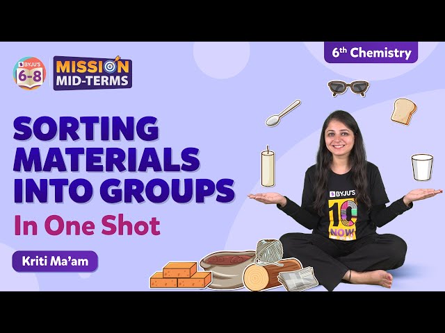 Sorting Materials into Groups Class 6 Science in One Shot | BYJU'S - Class 6