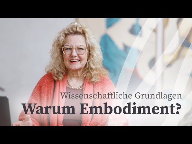 Why Embodiment? | Scientific Foundations | Dr. Maja Storch | lifelessons.de