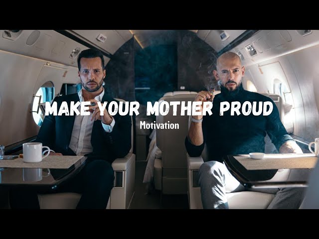 Make your mother proud! Andrew Tate motivation