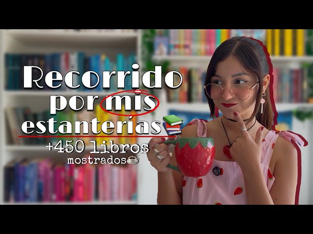recorrido completo por mis estanterías💌☕️📚 mostrando +450 libros y perdiendo la cabeza con ustedes