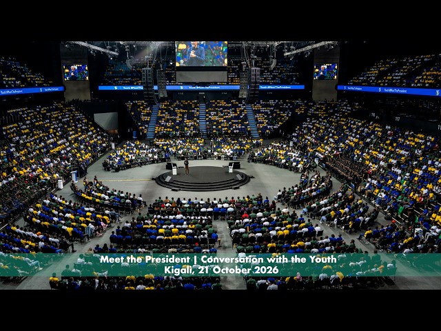 Meet the President | Conversation with the Youth | Kigali, 21 October 2026