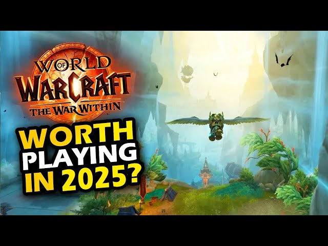 Is WOW worth Playing in 2025? (World of Warcraft: The War Within)