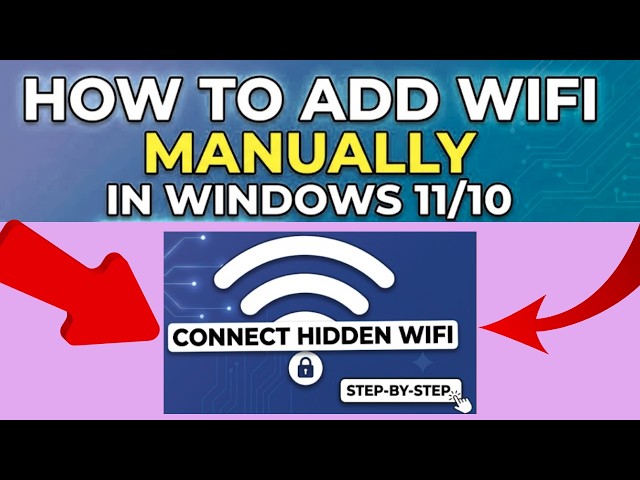 How to Add WiFi Network Manually in Windows 11/10 | Connect Hidden WiFi Network Manually