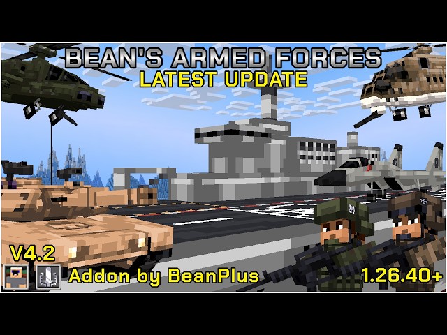 Bean's Armed Forces V4.2 Update! | Realistic Military Addons for Minecraft Bedrock and Mcpe 1.26.40+