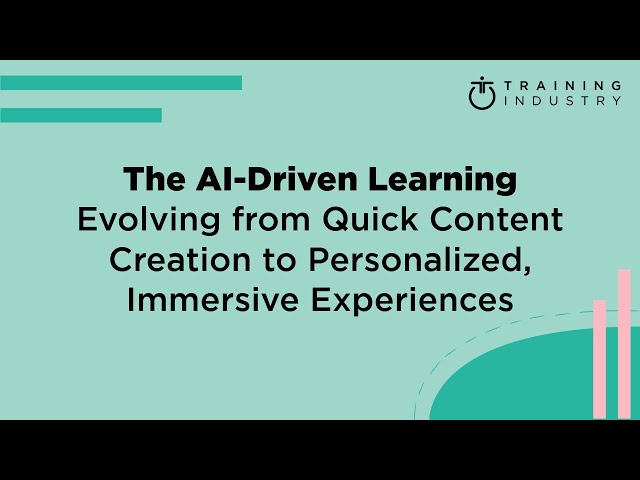 AI-Driven Learning: Evolving from Quick Content Creation to Personalized, Immersive Experiences
