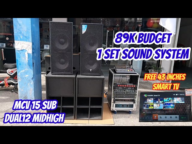 89K BUDGET 1 SET SOUND SYSTEM,FREE 43 INCHES SMART TV,MCV 15 SUBWOOFER, DUAL 12 MIDHIGH.
