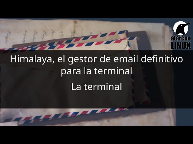 Himalaya, el gestor de email definitivo para la terminal