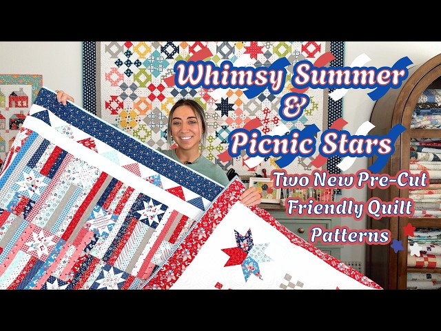 Whimsy Summer & Picnic Stars: Two New Pre-Cut Friendly Quilt Patterns
