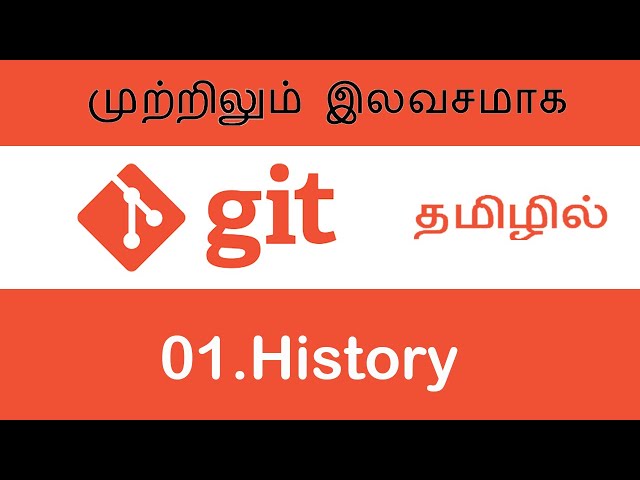 GIT History In Tamil | Git Tutorials In Tamil | Free Education In Tamil 001