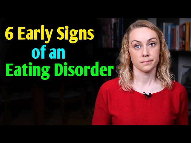 6 Signs of an Eating Disorder