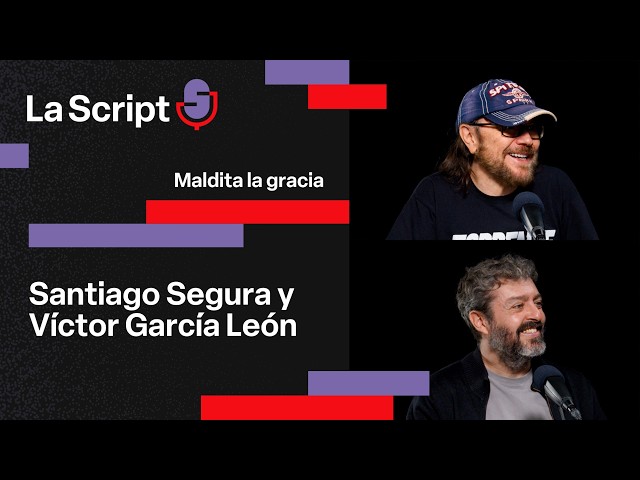 La Script | Maldita la gracia | Santiago Segura y Víctor García León