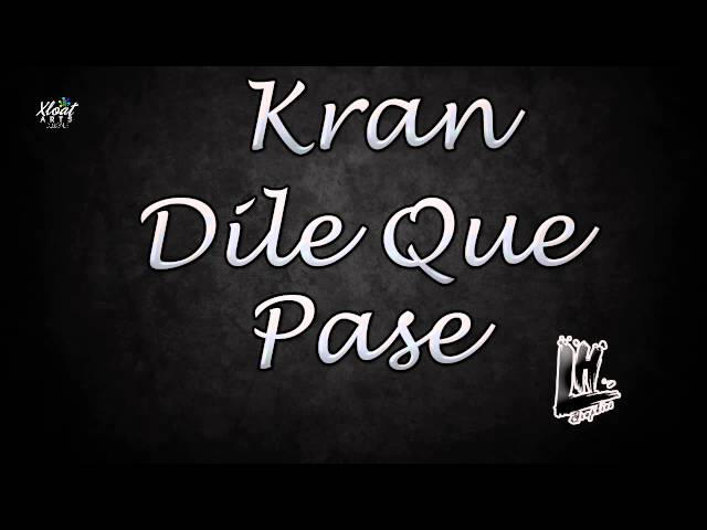 Kran - Dile Que Pase