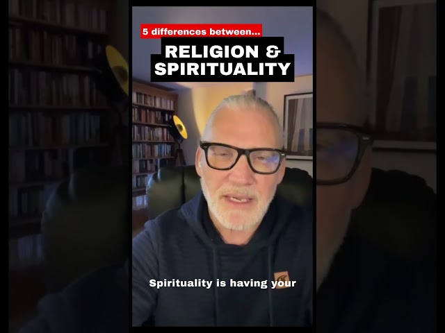 The Differences Between Religion & Spirituality