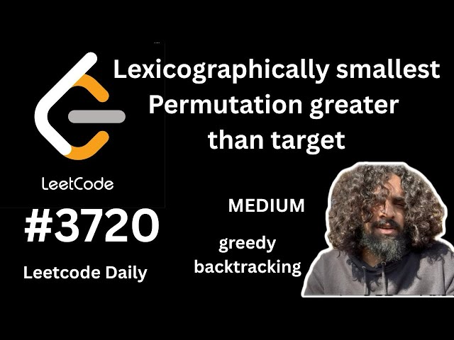 Lexicographically smallest permutation greater than target | leetcode 3720