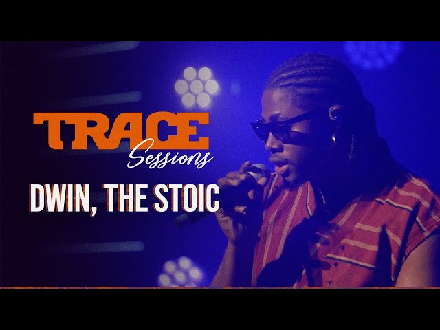 TRACE SESSIONS with DWIN THE STOIC - #TraceSessions
