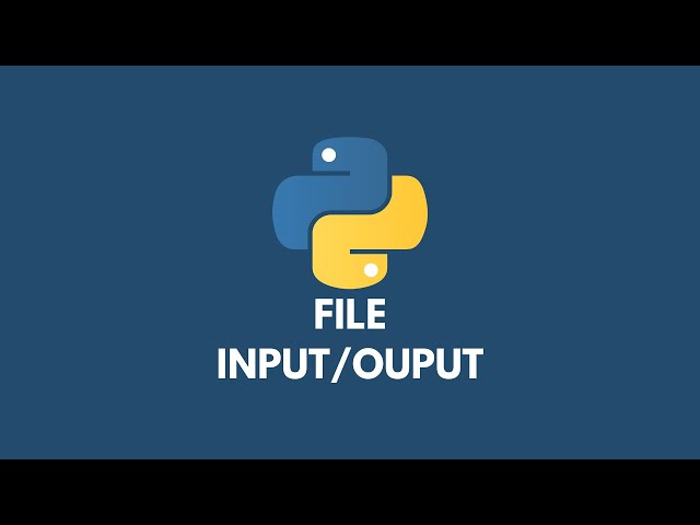 File Input/Output - Python Tutorial