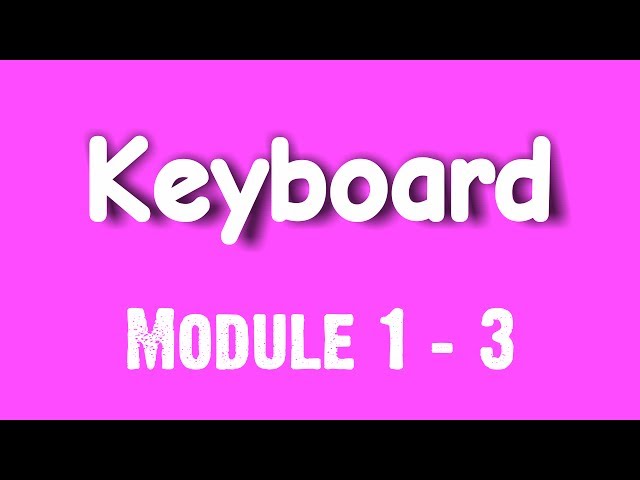 Keyboard (Module 1 - 3)