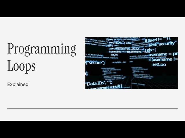Programming Loops Explained