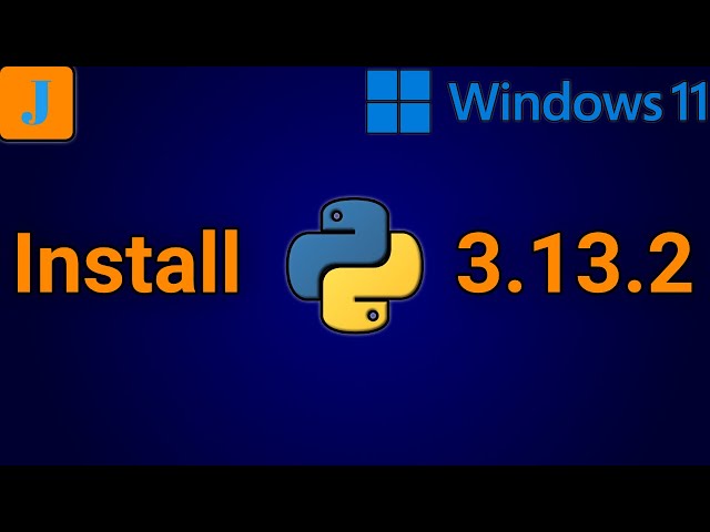 How to Install Python 3.13.2 on Windows 11