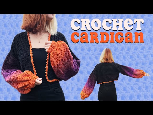 EASY CROCHET CARDIGAN TUTORIAL // Beginner friendly crochet sweater with Ombre balloon sleeves